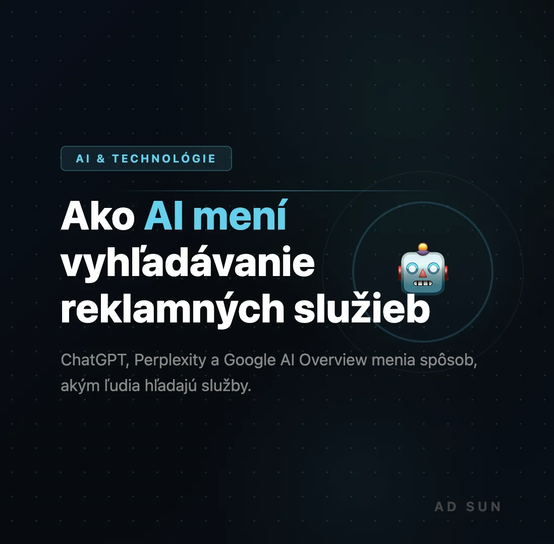 Ako AI mení vyhľadávanie reklamných služieb — a čo to znamená pre vašu firmu